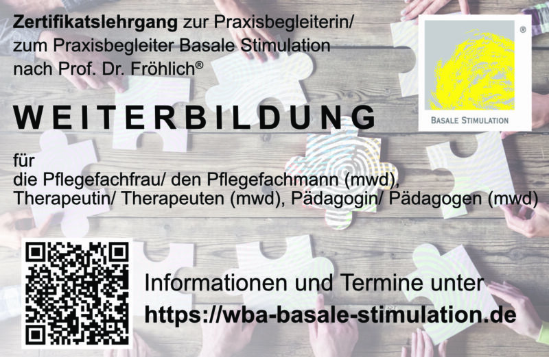 Zertifikatslehrgang zur Praxisbegleiterin/ zum Praxisbegleiter Basale Stimulation nach Prof. Dr. Fröhlich®